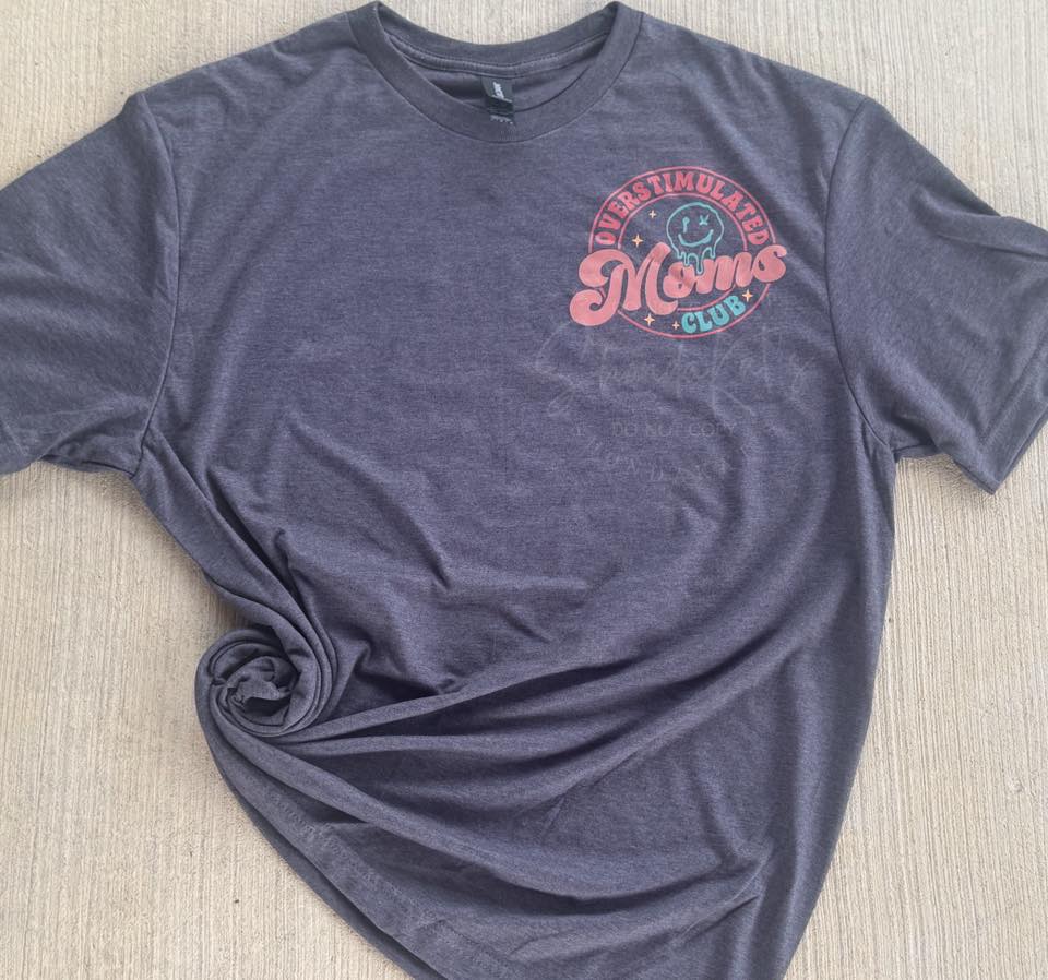 "Overstimulated Moms Club" Front & Back Graphic Tee