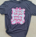 “Let Me Tell You About My Jesus” Graphic Tee
